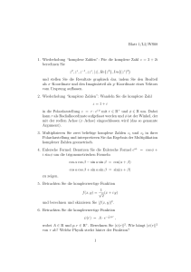 Blatt 1/L2/WS08 1. Wiederholung “komplexe Zahlen”: Für die