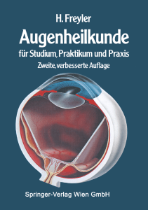 H. Freyler Augenheilkunde für Studium, Praktikum und Praxis Zweite