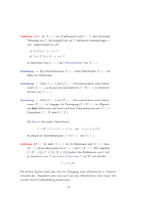 Definition 2.6 — Ist (V,+,·) ein K-Vektorraum und U ⊂ V eine nicht