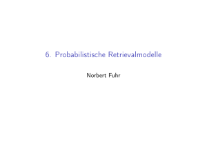 6. Probabilistische Retrievalmodelle