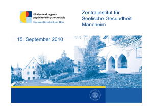 15. September 2010 Zentralinstitut für Seelische Gesundheit