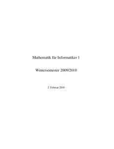 Mathematik f¨ur Informatiker 1 Wintersemester 2009/2010