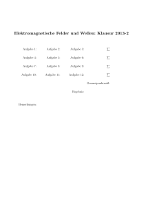 Elektromagnetische Felder und Wellen: Klausur 2013-2