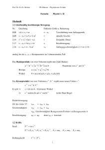 Formeln Physik I + II Mechanik 1.1 Gleichmäßig