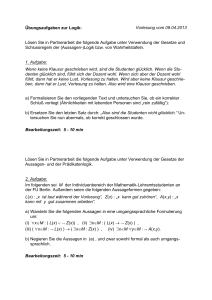 Übungsaufgaben zur Logik: Vorlesung vom 09.04.2013 Lösen Sie