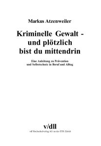 Markus Atzenweiler Kriminelle Gewalt