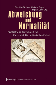 Abweichung und Normalität - Psychiatrie in Deutschland