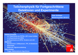 Teilchenphysik für Fortgeschrittene Detektoren und Experimente