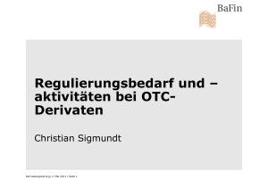 Regulierungsbedarf und – aktivitäten bei OTC