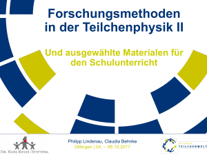 Forschungsmethoden in der Teilchenphysik II