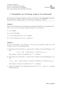 1. ¨Ubungsblatt zur Vorlesung ” Logik in der Informatik“