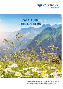 zwischenbericht zum 30. juni 2017 volksbank vorarlberg gruppe