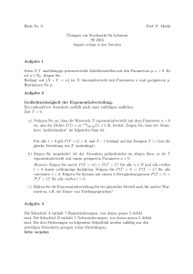 Blatt Nr. 9 Prof. F. Merkl ¨Ubungen zur Stochastik für Lehramt SS