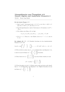 Lösungshinweise zum ¨Ubungsblatt #6 Lineare Algebra und