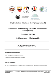  Mathematik Deutsche Internationale Abiturprüfung Schuljahr 2017/18 Prüfungsregion 12