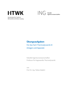 Thermodynamik III - Anlagen und Apparate - Aufgaben HTWK Leipzig
